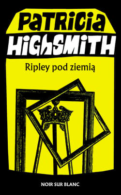 Ripley pod ziemią - ebook - Patricia Highsmith