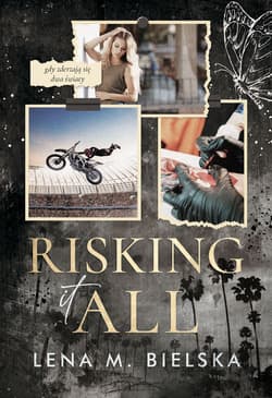 Risking It All - Lena M. Bielska