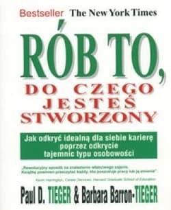 Rób to do czego jesteś stworzony - Tieger Paul D.
