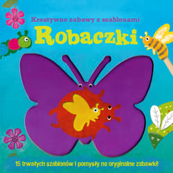 Robaczki. Kreatywne zabawy z szablonami