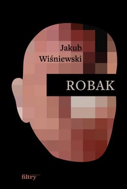 Robak - ebook - Jakub Wiśniewski