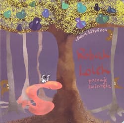 Robak Lolek poznaje zwierzęta - Anna  Litwinek