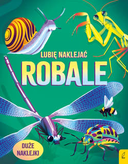 Robale. Lubię naklejać - Alice James