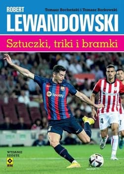 Robert Lewandowski Sztuczki, triki i bramki - Borkowski Tomasz