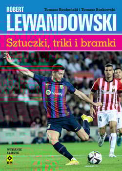 Robert Lewandowski Sztuczki, triki i bramki - Borkowski Tomasz