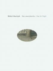 Robert Maciejuk. Noc amerykańska - Hanna Wróblewska-