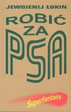 Robić za psa - Łukin Jewgienij