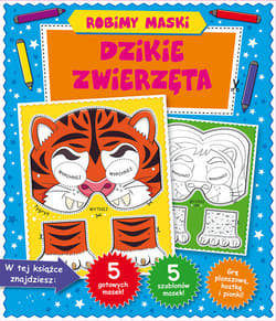 Robimy maski. Dzikie zwierzęta