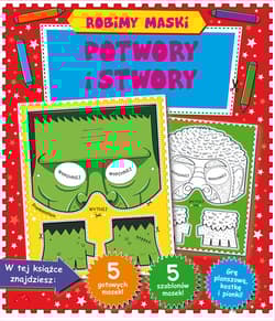 Robimy maski. Potwory i stwory