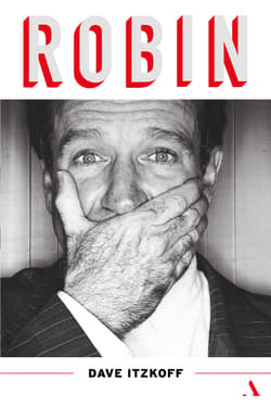 Robin Biografia Robina Williamsa - Dave Itzkoff