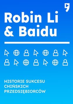 Robin Li & Baidu. Historie sukcesu chińskich przedsiębiorców - Guo Hongwen