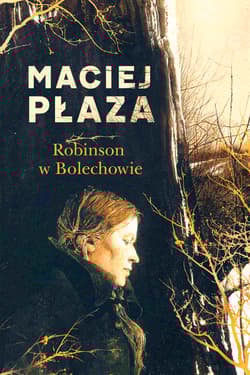 Robinson w Bolechowie - Maciej Płaza
