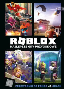 Roblox Najlepsze gry przygodowe Przewodnik po ponad 40 grach - Craig Jelley