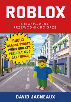 Roblox Nieoficjalny przewodnik po grze - David Jagneaux