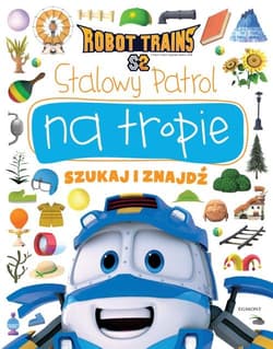 Robot Trains Stalowy Patrol na tropie Szukaj i znajdź - Beata Żmichowska