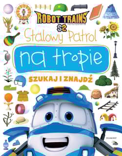Robot Trains Stalowy Patrol na tropie Szukaj i znajdź - Beata Żmichowska