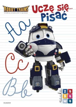 Robot Trains Uczę się pisać Nauka i zabawa - Opracowanie Zbiorowe
