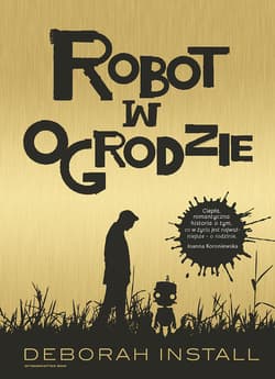 Robot w ogrodzie - Deborah Install