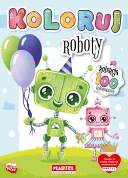 Roboty. Koloruj - Opracowanie Zbiorowe
