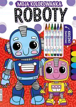 Roboty. Moja kolorowanka - Praca zbiorowa