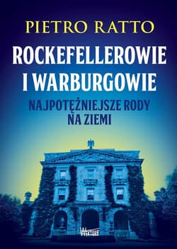 Rockefellerowie i Warburgowie - Pietro Ratto