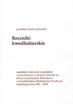 Roczniki kwedlinburskie z lat 984-1025 - Opracowanie Zbiorowe