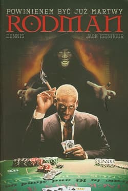 Rodman. Powinienem być już martwy - Rodman Dennis, Isenhour Jack