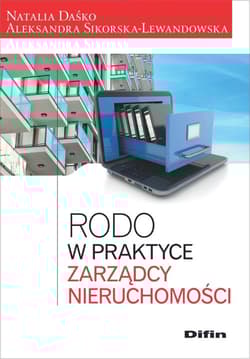 RODO w praktyce zarządcy nieruchomości - Daśko Natalia, Sikorska-Lewandowska Aleksandra
