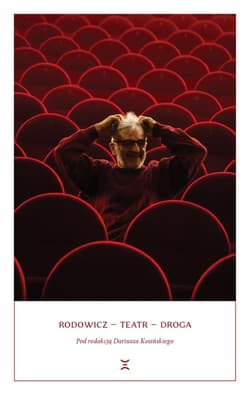 Rodowicz - Teatr - Droga - Rodowicz Tomasz