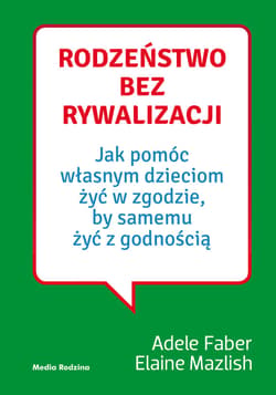 Rodzeństwo bez rywalizacji - ebook - Adele  Faber, Elaine Mazlish
