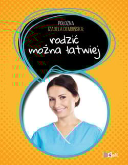 Rodzić można łatwiej - Dembińska Izabela