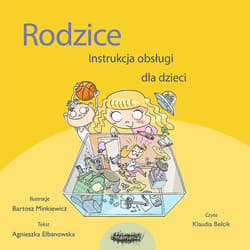 Rodzice. Instrukcja obsługi dla dzieci - audiobook