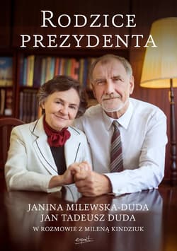 Rodzice prezydenta - ebook - Milena Kindziuk, Milewska-Duda Janina, Duda Jan Tadeusz