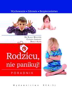 Rodzicu, nie panikuj! - Opracowanie Zbiorowe