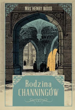 Rodzina Channingów - ebook - Mrs Henry Wood