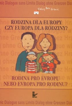 Rodzina dla Europy czy Europa dla rodziny
