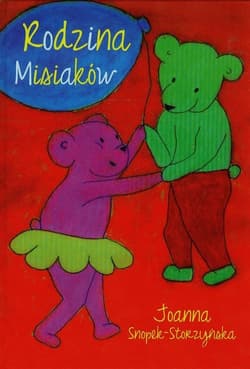 Rodzina Misiaków - Joanna Snopek-Storzyńska