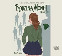 Rodzina Monet. Tom 4. Diament. Część 1 - audiobook - Weronika Marczak