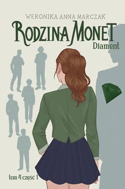Rodzina Monet. Tom 4. Diament. Część 1 - ebook - Weronika Marczak