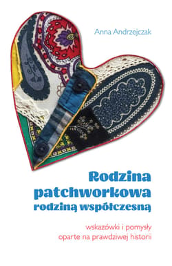 Rodzina patchworkowa rodziną współczesną - ebook