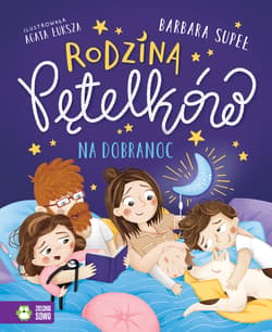 Rodzina Pętelków na dobranoc - Barbara Supeł