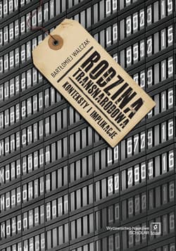 Rodzina transnarodowa Konteksty i implikacje - Bartłomiej Walczak