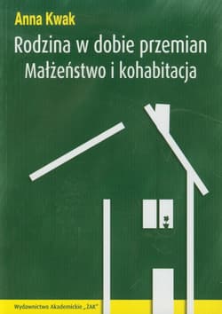 Rodzina w dobie przemian Małżeństwo i kohabitacja