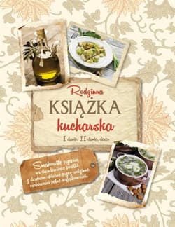 Rodzinna książka kucharska - Opracowanie Zbiorowe
