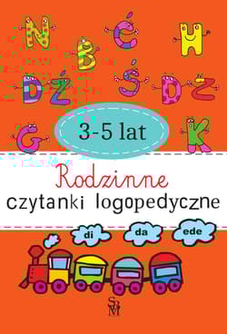 Rodzinne czytanki logopedyczne 3-5 lat - Agnieszka Kostuń