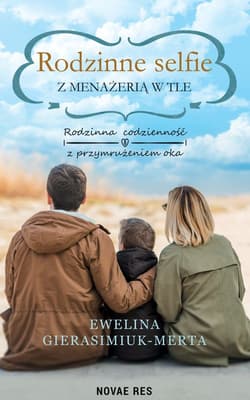 Rodzinne selfie z menażerią w tle - Ewelina Gierasimiuk-Merta