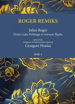 Roger remiks Julius Roger Pieśni ludu polskiego... - red. Grzegorz Płonka