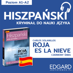 Roja es la nieve / Czerwony śnieg. Hiszpański kryminał językowy - audiobook - Joanna Ostrowska, Carlos Solanillos