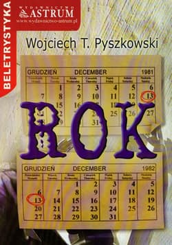 Rok - Pyszkowski Wojciech T.