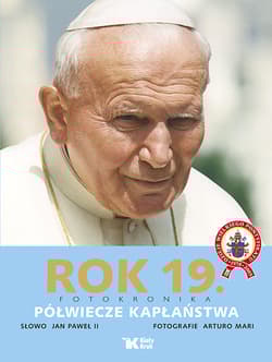 Rok 19 Fotokronika Półwiecze kapłaństwa - Jan Paweł II